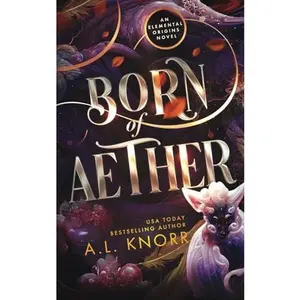 USED-Born of Aether: An Elemental Origins Novel by A.L. Knorr (Paperback)
