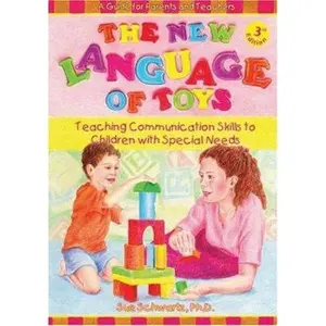 USED-The New Language of Toys: Teaching Communication Skills to Children With Special Needs, a Guide for Parents and Teachers by Sue Schwartz (Paperback)