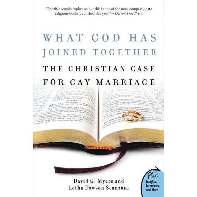 What God Has Joined Together: The Christian Case for Gay Marriage by David G. Myers, PhD||Letha Dawson Scanzoni [Paperback Book]