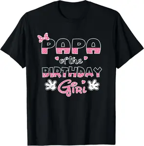 100% Cotton Papa Of The Birthday Girl Mouse Family Matching T-Shirt