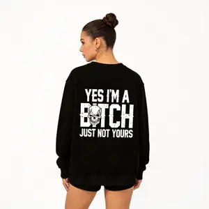 Yes I'm a B*tch Just Not Yours Funny Shirt WomenswearTshirt Cotton Streetwear Fabric Summer