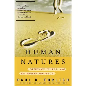 USED-Human Natures: Genes, Cultures, and the Human Prospect by Ehrlich, Paul R. (Paperback)