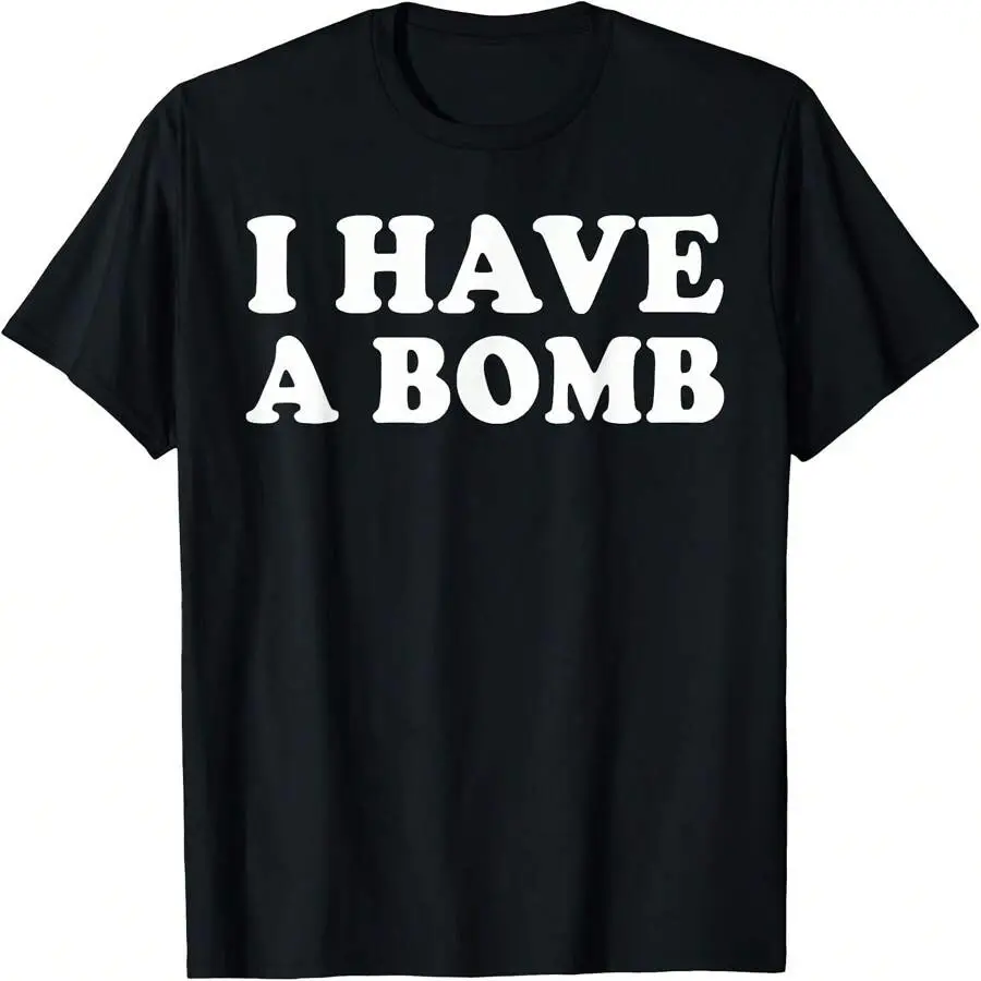 [100% Cotton]I HAVE A BOMB MEME FUNNY T-SHIRT, MEME SHIRT