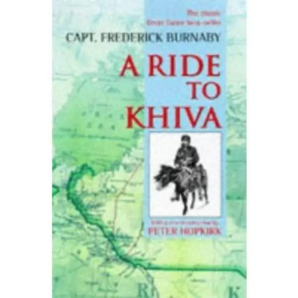 USED-A Ride to Khiva: Travels and Adventures in Central Asia by Frederick Burnaby (Paperback)