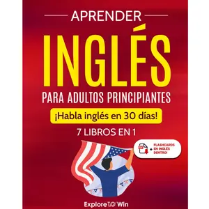 Aprender Inglés para Adultos Principiantes Paperback | 7 Libros en 1 para Hablar Inglés Rápido