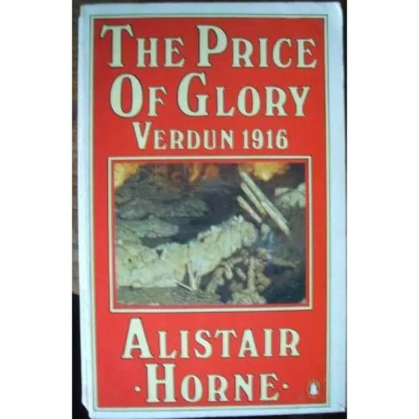 USED Book - The Price of Glory: Verdun 1916 by Sir Alistair Horne (Paperback) - english