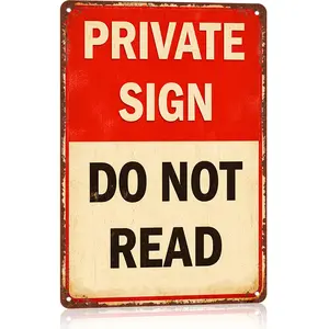 Funny PRIVATE SIGN DO NOT READ 12x8 Inch Vintage Aluminum Wall Decor for Bedroom Office Man Cave Dorm or Bar NOread Wall Metal Plaque Desk Wall Sign
