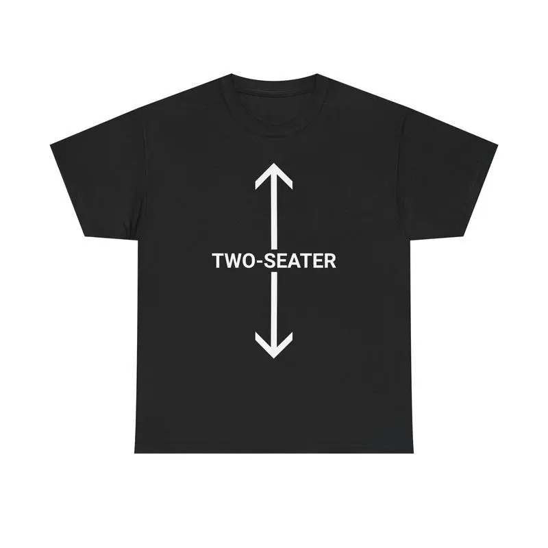 Two-Seater Tee - Funny Heavy Cotton Tee, Humor Shirt for Couples, Gift for Friends, Casual Everyday Wear, Unique Birthday Gift