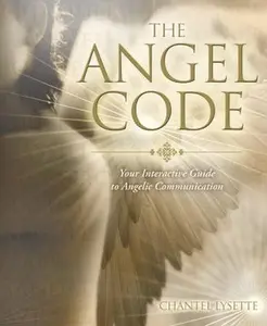 USED-The Angel Code: Your Interactive Guide to Angelic Communication by Chantel Lysette (Paperback)