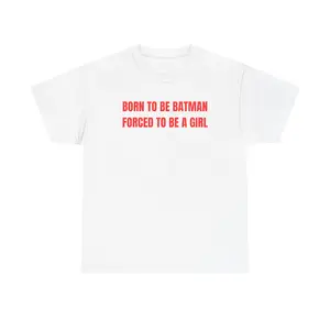 BORN TO BE BATMAN FORCED TO BE A GIRL Unisex Heavy Cotton Tee - Funny shirt - Forced to be a girl - Gifted for women