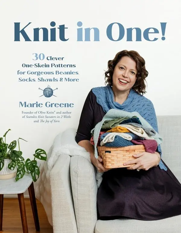 Knit in One!: 30 Clever One-Skein Patterns for Gorgeous Beanies, Socks, Shawls & More﻿ -- Marie Greene - Paperback