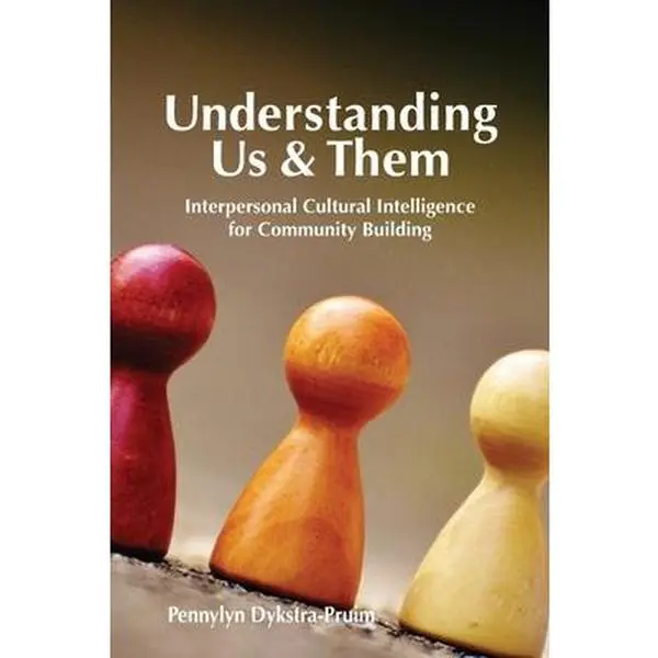 USED-Understanding Us & Them: Interpersonal Cultural Intelligence for Community Building by Dykstra-Pruim, Pennylyn (Paperback)