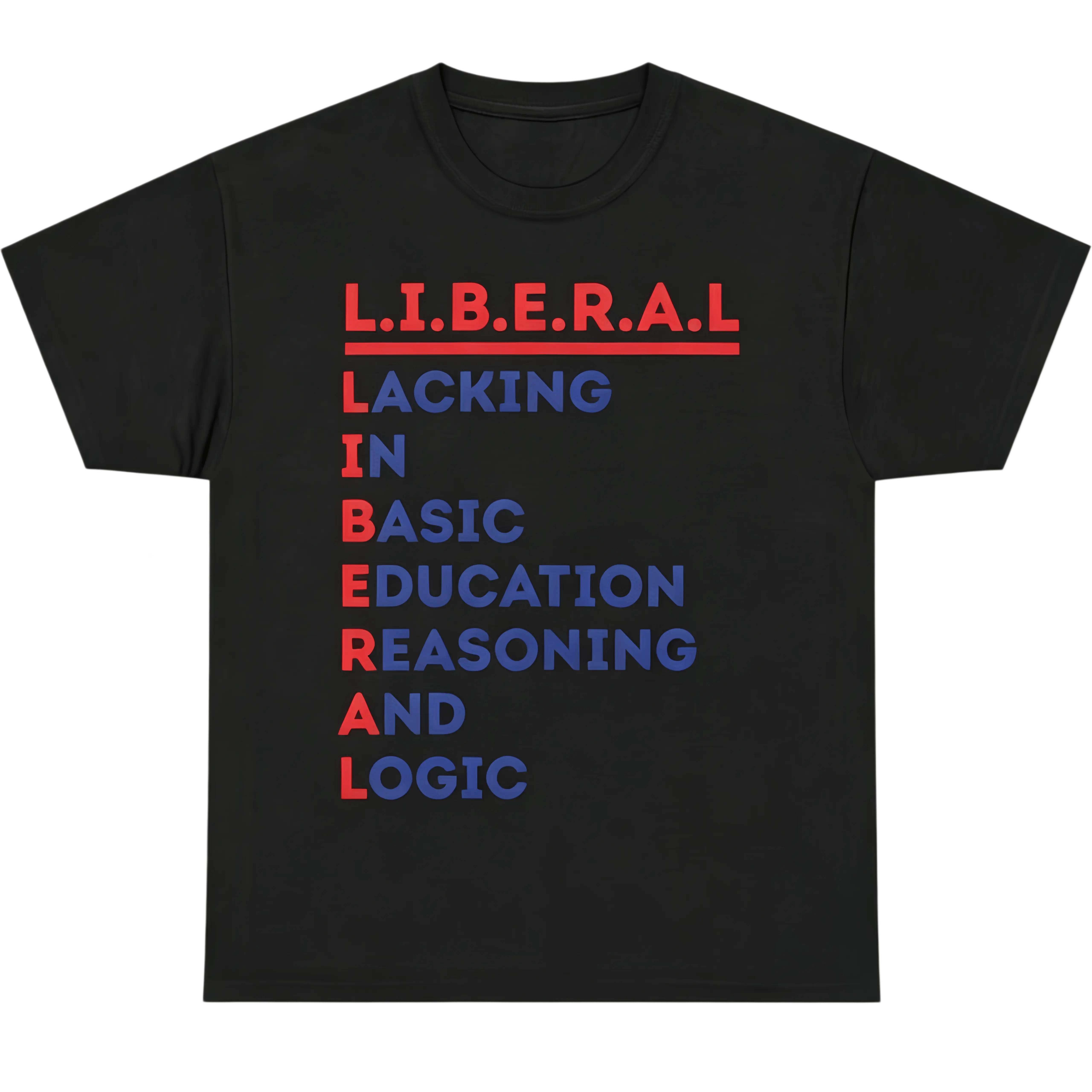 L.I.B.E.R.A.L. Acrostic Tee | Political Satire T-Shirt Casual Streetwear Top Round Neck Tshirt,Beach T Shirt, Casual T Shirt, Graphic T Shirt, Round Neck T Shirt, Plus Size T Shirts