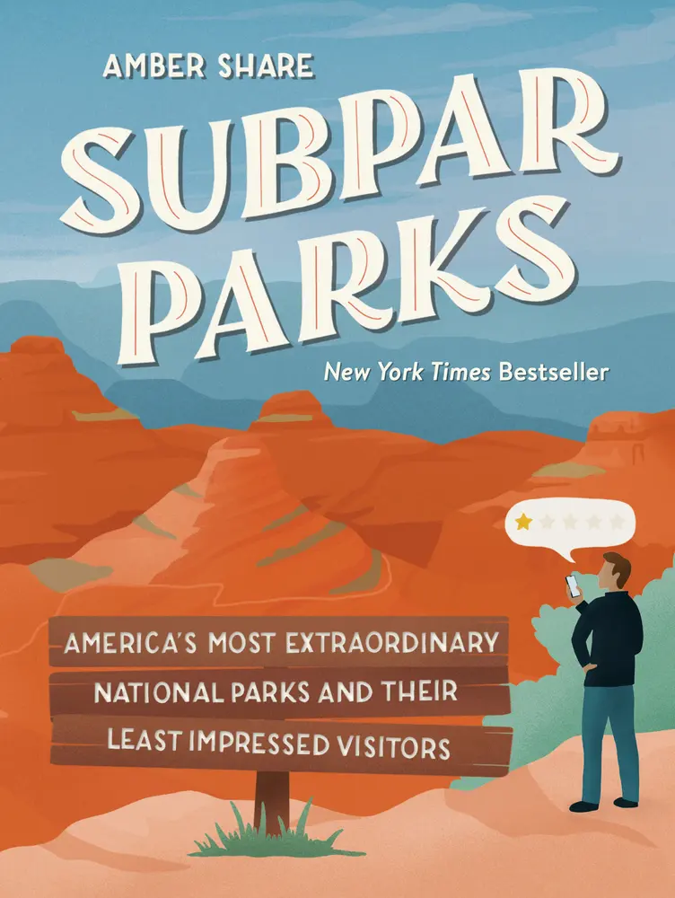USED Book - Subpar Parks: America's Most Extraordinary National Parks and Their Least Impressed Visitors by Share, Amber (Hardcover) - english