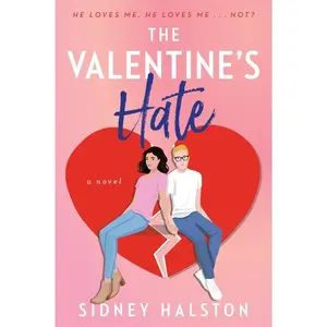The Valentine's Hate: An Enemies to Lovers/Fake Engagement Rom-Com by Sidney Halston [Paperback Book]
