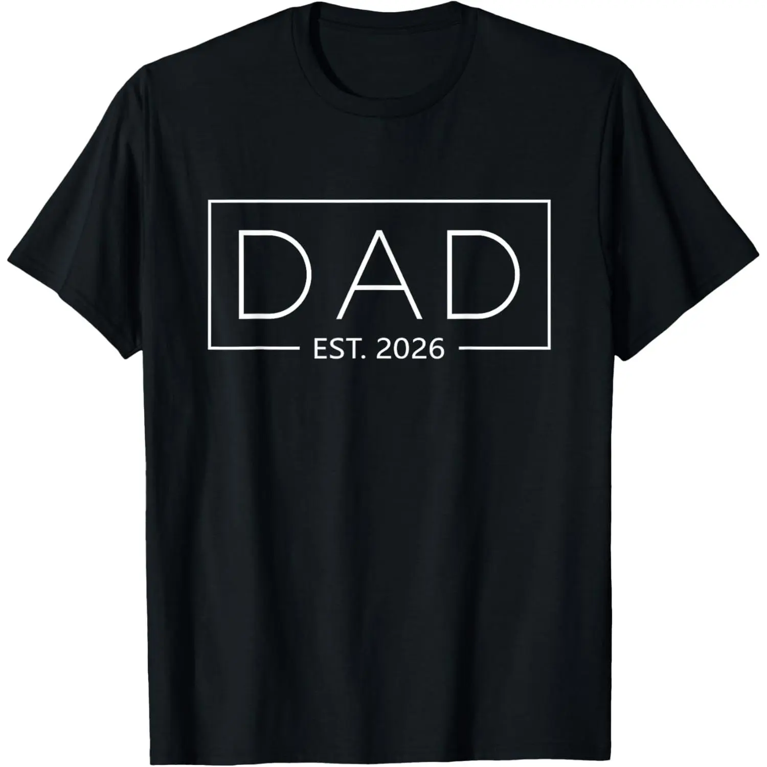 Dad Est. 2026 Expect Baby 2026 Father 2026 New Dad 2026 T-Shirt