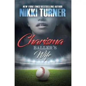 USED-Charisma: Baller's Wife by Turner, Nikki (Paperback)