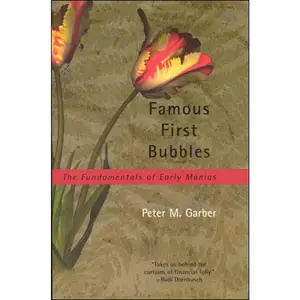USED-Famous First Bubbles: The Fundamentals of Early Manias by Garber, Peter M. (Paperback)
