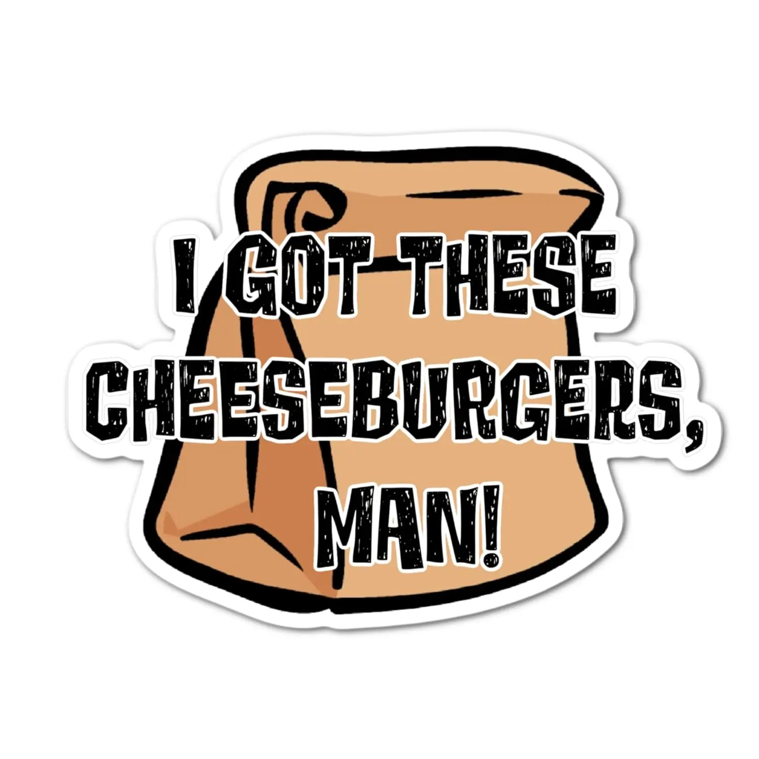 3" I got these cheeseburgers Laminated laptop tablet sticker outer gift for friends and family perfect for laptops, kindle, pc, tablet, mug, tumbler and more Menace to society classic movie