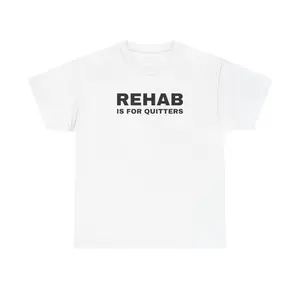 Rehab is for Quitters Unisex Heavy Cotton Tee - Funny Shirt - Joke - Drinking Shirt - Mental Health - Gift for Men and Women