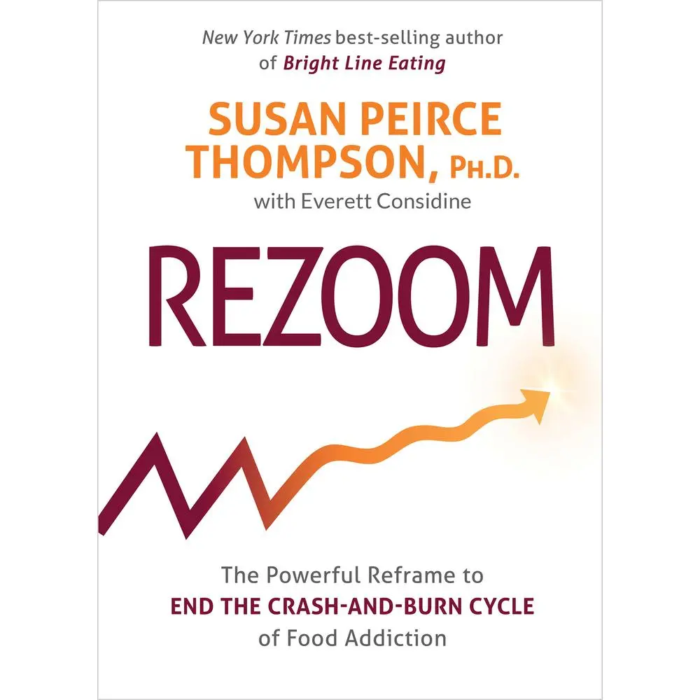 USED Book - Rezoom: The Powerful Reframe to End the Crash-And-Burn Cycle of Food Addiction by Peirce Thompson, Susan (Paperback) - english