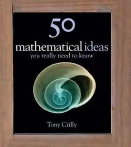 USED Book - 50 Mathematical Ideas You Really Need to Know by Tony Crilly (Hardcover) - english
