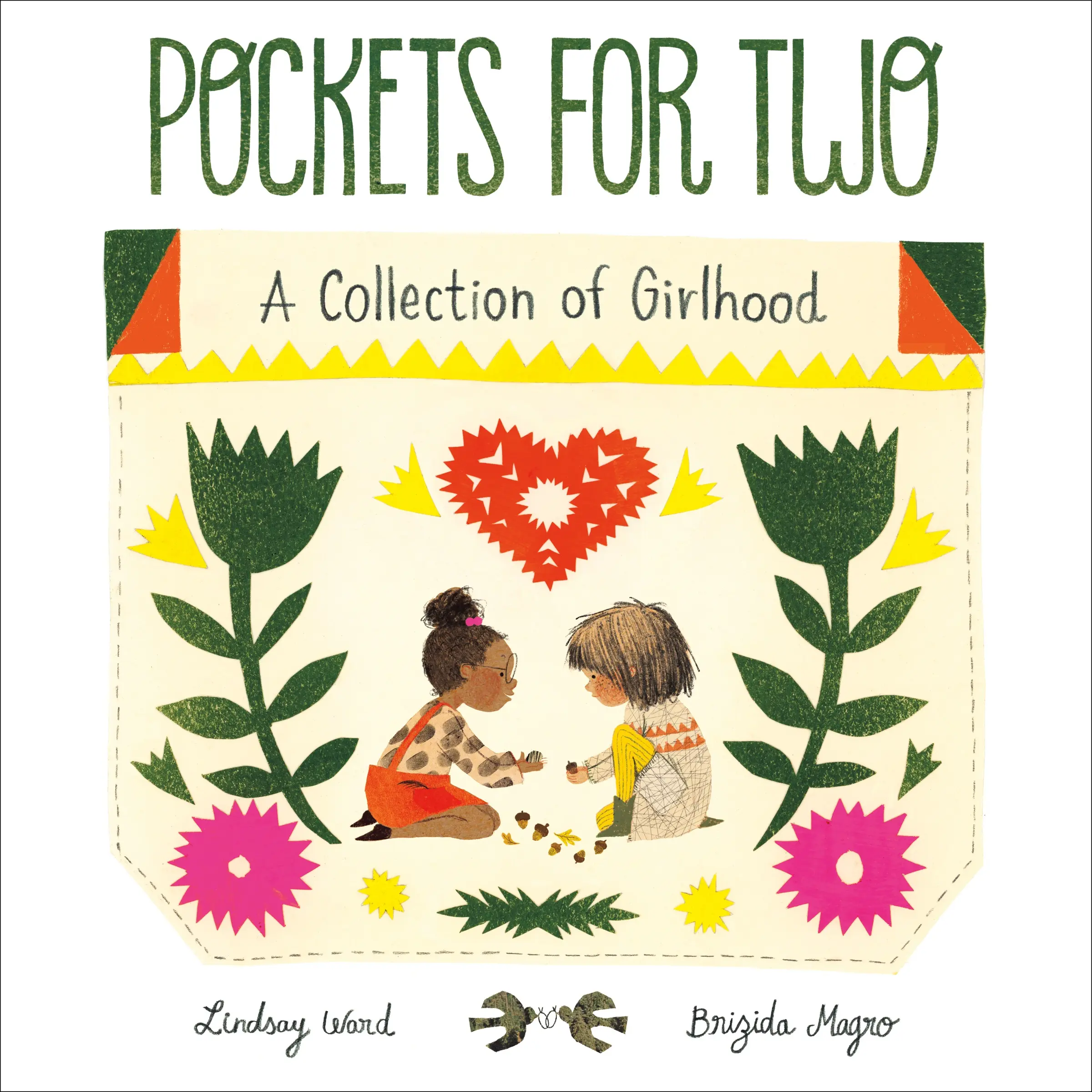 Pockets for Two: A Collection of Girlhood by Lindsay Ward||Brizida Magro [Hardback Book]
