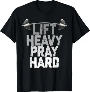 Lift Heavy Pray Hard, Weight Lifting Christian Gym T-Shirt