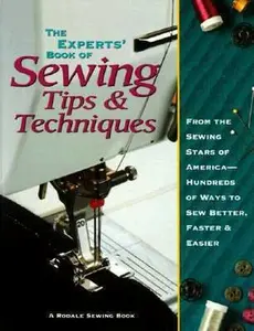 USED-The Experts Book of Sewing Tips and Techniques: From the Sewing Stars-Hundreds of Ways to Sew Better, Faster, Easier (Rodale Sewing Book) by Stacey L. Klaman (Hardcover)