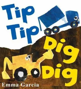 USED-Tip Tip Dig Dig by Emma Garcia (Hardcover)