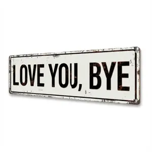 Premium "Love You, Bye" & Other Metal Sign - Vintage Style with Greenery & Other Accents, Vintage Plaque Decor.Ideal for Home, Bar, Cafe & Garage Decor, Perfect for Holidays