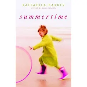 USED-Summertime: A Novel by Raffaella Barker (Hardcover)