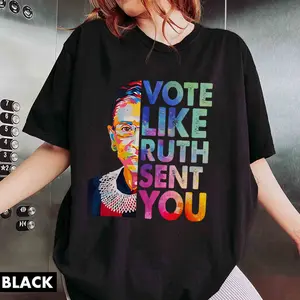 Vote Shirt, Vote Like Ruth Sent You T-Shirt, Election 2024 Shirt, RBG Shirt, Feminist Gift Shirt, Empowering Political Shirt