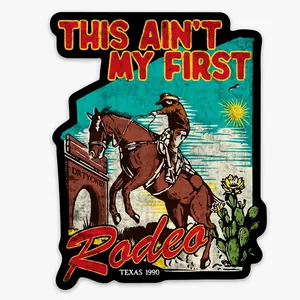 This Ain't My First Rodeo Decal