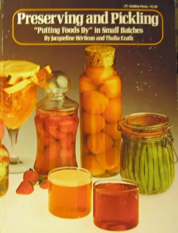 USED-Preserving and Pickling:Putting Foods By in Small Batches by Jasqueline Heriteau (Paperback)