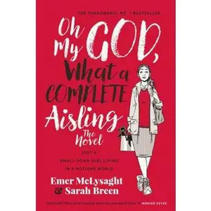 USED Book - Oh My God What a Complete Aisling The Novel by Emer McLysaght (Paperback) - english
