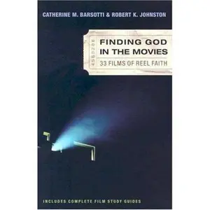 USED-Finding God in the Movies: 33 Films of Reel Faith by Barsotti, Catherine M. (Paperback)