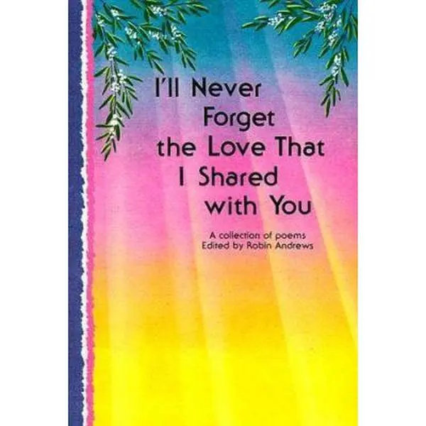 USED-I'll Never Forget the Love That I Shared With You: A Collection of Poems by McCarty, Collin (Paperback)
