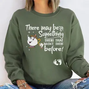 There May Be Something There That Wasn't There Before Sweatshirt, Cute Pregnancy Announcement Sweatshirt, Maternity Sweatshirt, Mothers Gift For Her