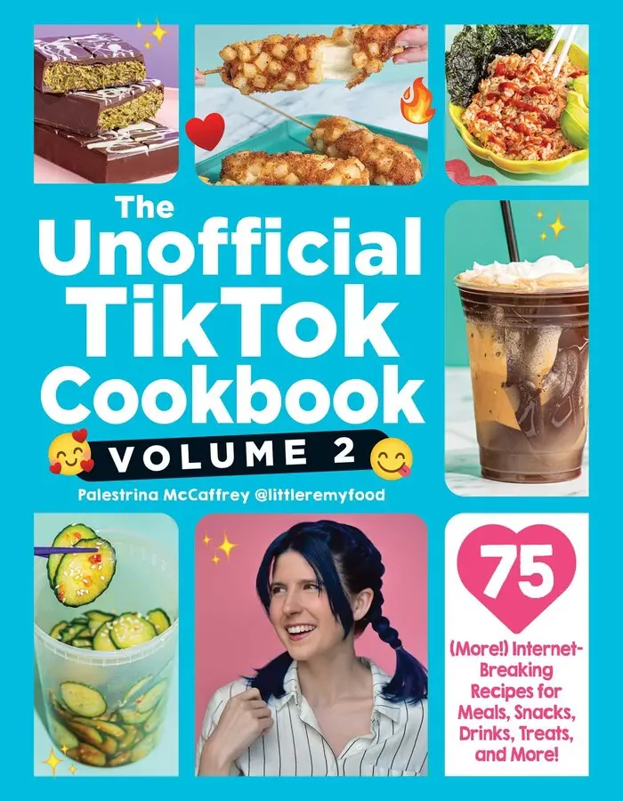 UNOFFICIAL TIKTOK COOKBOOK, VOLUME 2: 75 (MORE!) INTERNET-BREAKING RECIPES FOR MEALS, SNACKS, DRINKS, TREATS, AND MORE [Hardcover]