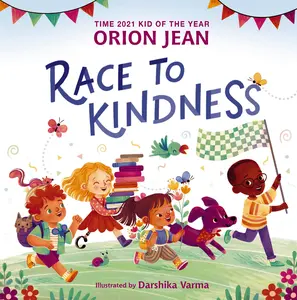 Race to Kindness by Orion Jean||Darshika Varma [Hardback Book]