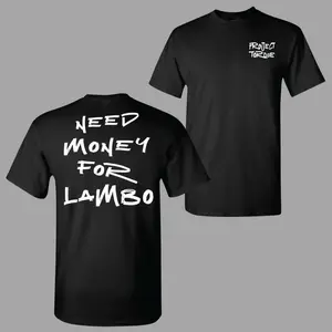 Project Torque Need Money for Lambo T-Shirt, 2 Sides Graphic Tee with Graffiti Back Print and Streetwear Logo Front, Soft Cotton Blend Shirt, Funny Car Culture Gift for Men and Women, Streetwear, Mens Shirts, Graphic Tee