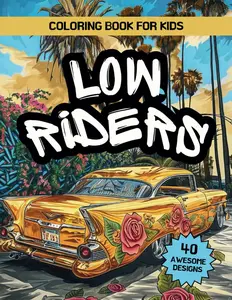 Lowriders Coloring Book for Kids: Awesome Coloring Pages of Lowriders for Boys and Girls Aged 5 and Up