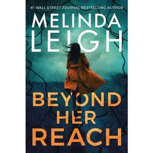 Beyond Her Reach -- Melinda Leigh - Paperback
