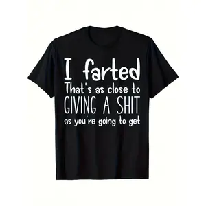 Men's Funny Fart T-Shirt with "I Farted That's As Close to Giving a Shit" Saying - Soft Breathable Crew Neck Short Sleeve Casual & Gym Wear - Humorous Fart Joke Gift for Men - Summer Fit Funny Saying Tee Crewneck Menswear