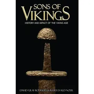 USED-Sons of Vikings: A Legendary History of the Viking Age by Noer, Kurt (Paperback)