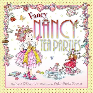 USED-Fancy Nancy: Tea Parties by O'Connor, Jane (Hardcover)