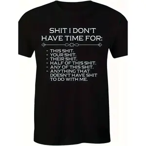 Men'S Relaxed Short-Sleeve Tee Featuring A Striking "SHIT I DON'T HAVE TIME FOR" Graphic, Designed with A Casual Crew Neck, Made From Soft, Perfect for Street Style, with A Bit of Stretch for Comfort