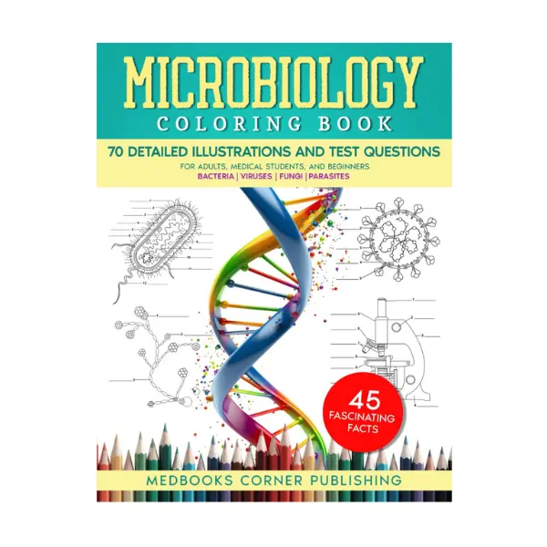 Microbiology Coloring Book: A Fun and Effective Science Workbook with 70 Detailed Illustrations, 45 Fascinating Facts & 70 Tests for Adults, Medical Students, and Beginners Paperback – June 14, 2025