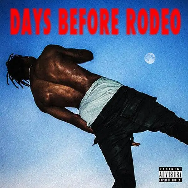 Travis Scott - Days Before Rodeo Travis Scott - Days Before Rodeo